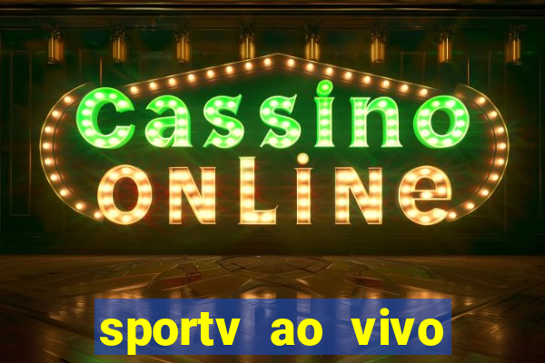 sportv ao vivo mega canais